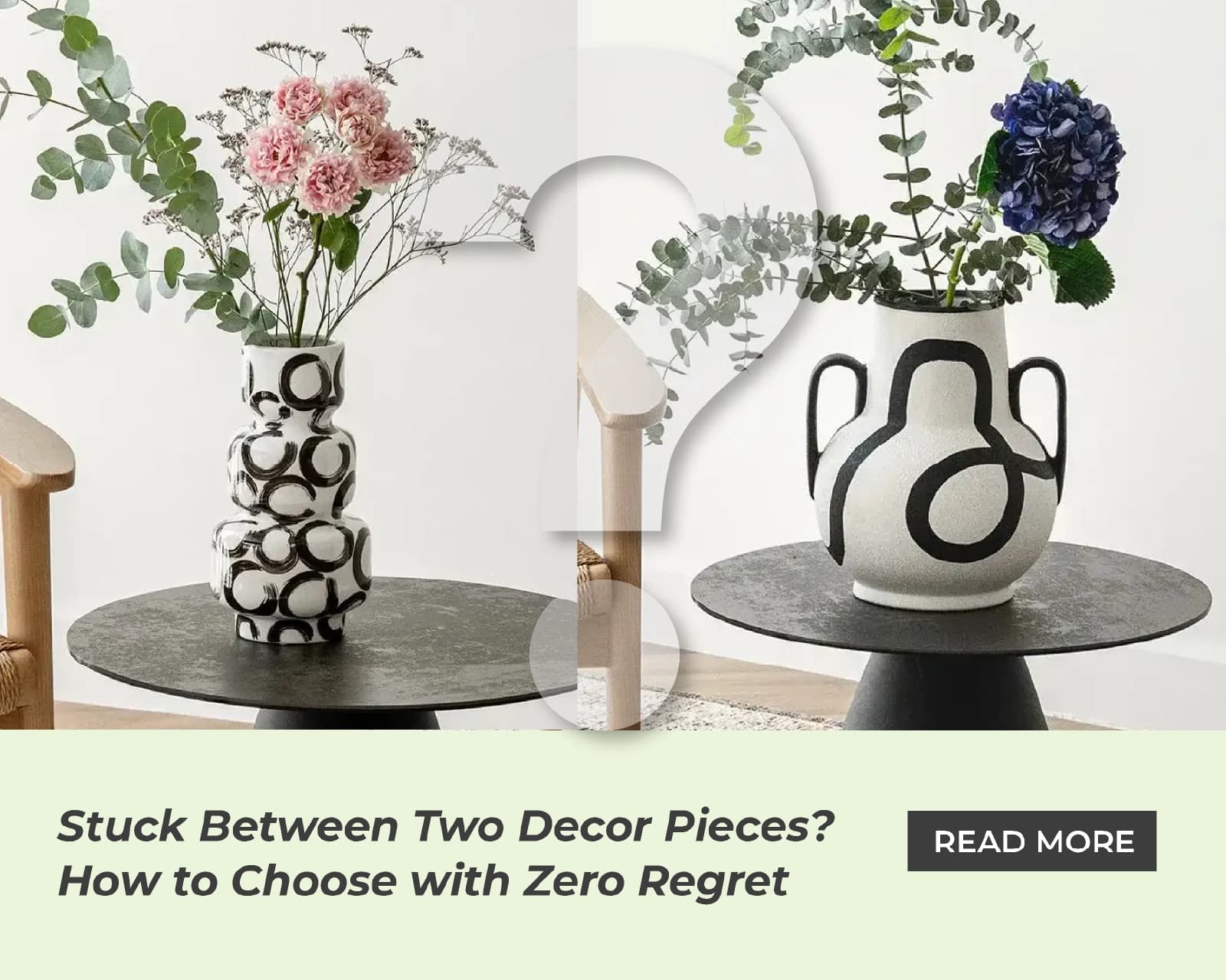 Stuck Between Two Decor Pieces? How to Choose with Zero Regret